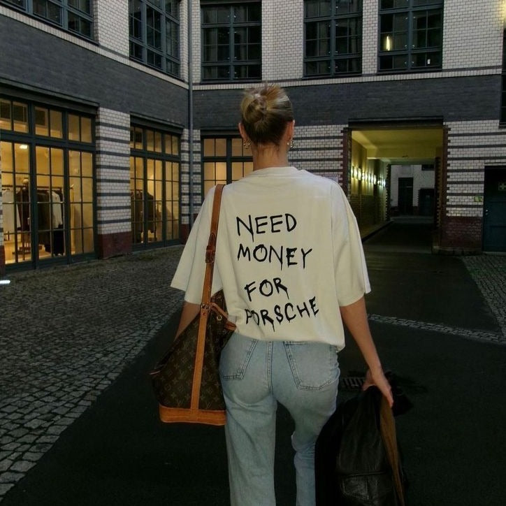 Need Money For Porsche - Unisex